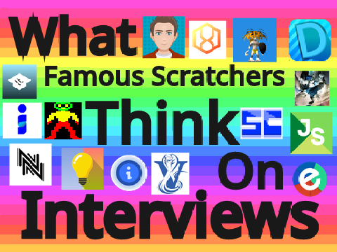 Famous Scratchers Thoughts on Interviews