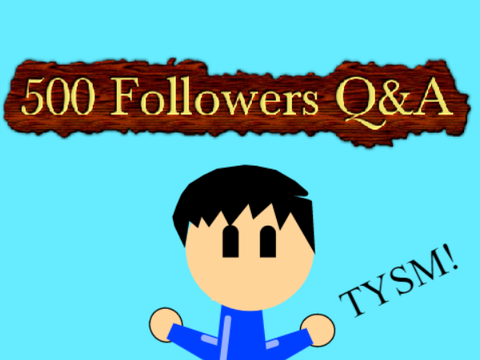 500 Followers Q&A-(questions)