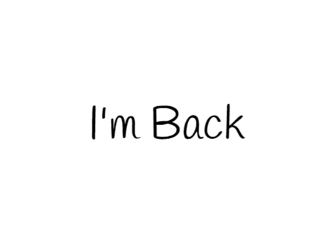 I'm Back