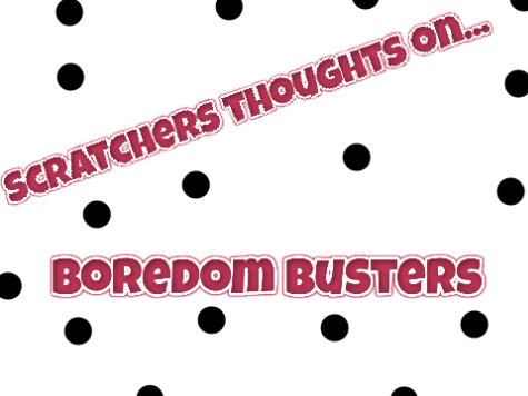 Scratchers thoughts on boredom busters - An interview