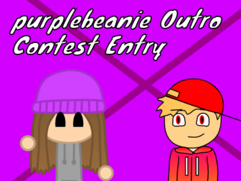 purplebeanie Outro Contest Entry
