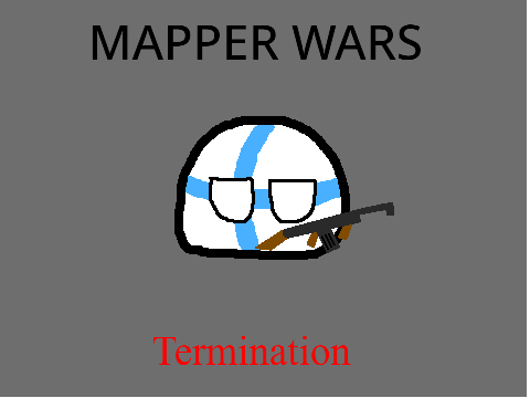 Mapper Wars: Termination (Ep. 2)