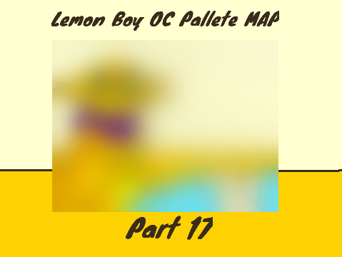 || Lemon Boy || Part 17 ||