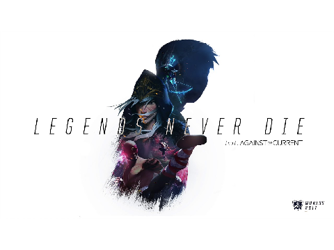 Legends never die LoL