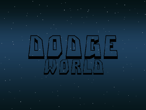> D.O.D.G.E | W.O.R.L.D <