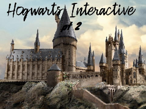 Hogwarts: First Year (interactive) pt 2