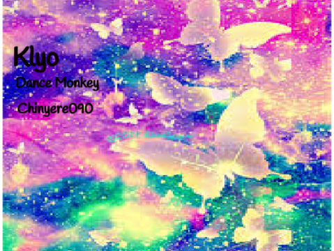 ₪●Klyo●₪Dance Monkey₪●₪Chinyere090●₪