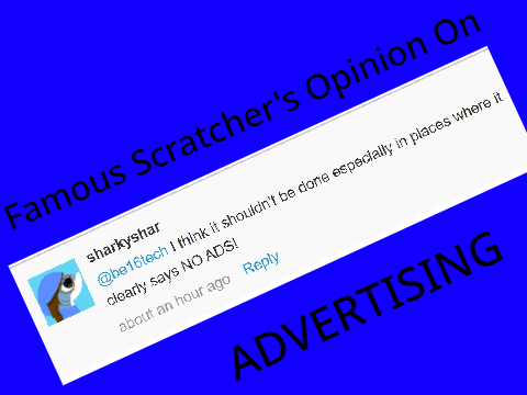 Famous Scratcher's Opinions on Advertising
