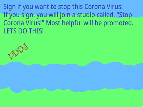 STOP THE CORONA VIRUS!!!!!!
