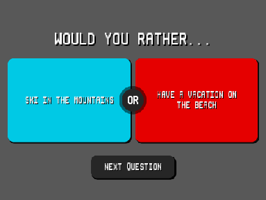 Would You Rather? i made my self but prety new