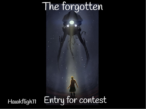2020 Writing Contest entry (the Forgotten)