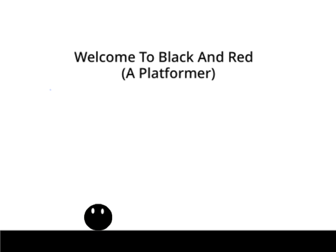 Black And Red (A Platformer)
