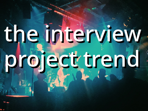 The Interview Project Trend