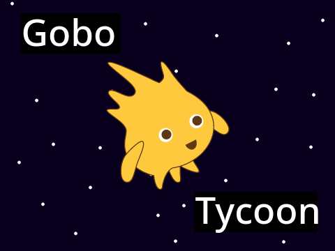 Gobo Tycoon