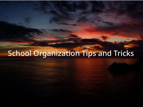 School Organization Tips and Tricks