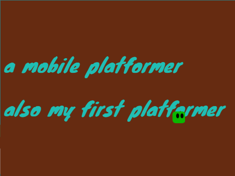 a random platformer (mobile!!!) 