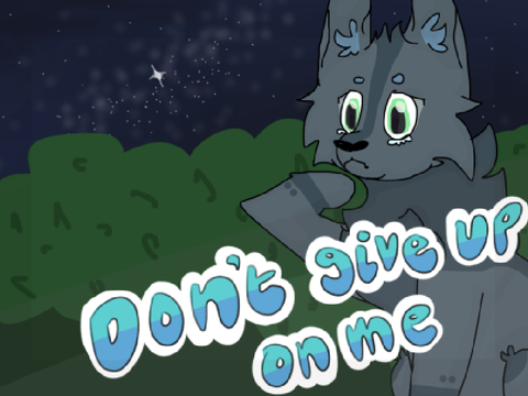 Don't Give Up On Me || MAP 