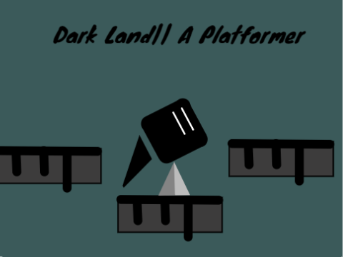 Dark Land || A Platformer  [Beta](mobile freindely) 