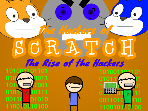 The Hackers of Scratch - The Rise of the Hackers