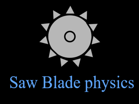 Saw blade physics