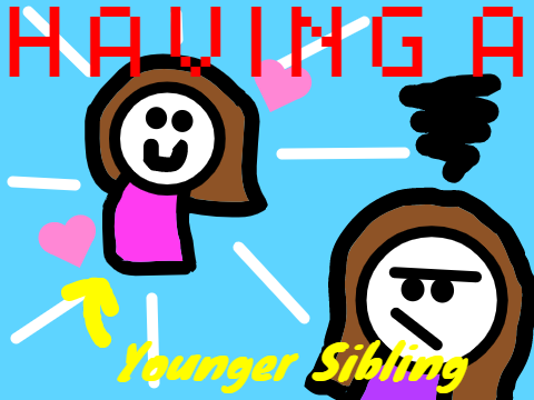 Having a Younger Sibling