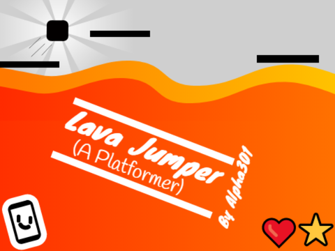 Lava Jumper~(A Platformer)(Mobile Friendly)
