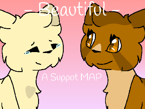 -Beautiful- A Support MAP (OPEN)