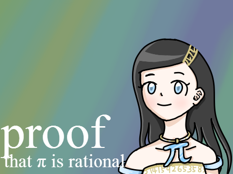 Proof that π is rational.