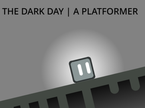 The Dark Day | A Platformer