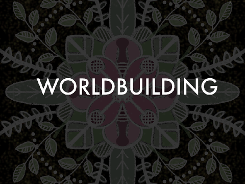 ✎Writing Tips - Worldbuilding!