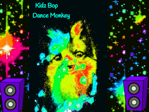 ~ Kidz BOP ~ Dance Monkey ~ Chinyere090 ~  Pitchy ~