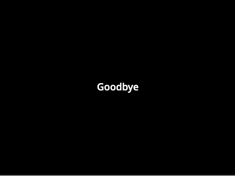 Goodbye
