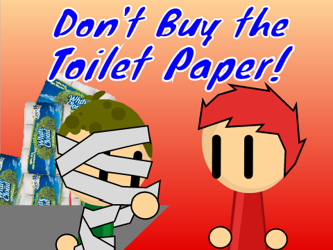 Don't Buy the Toilet Paper