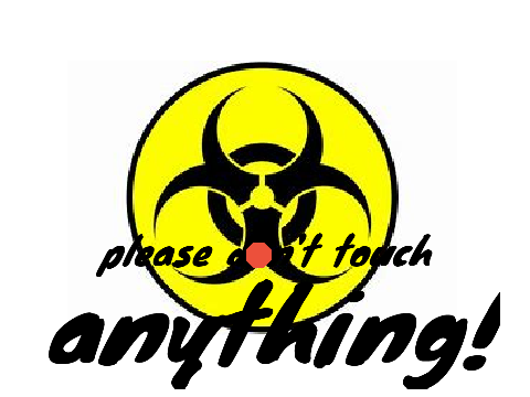 please don't touch anything!