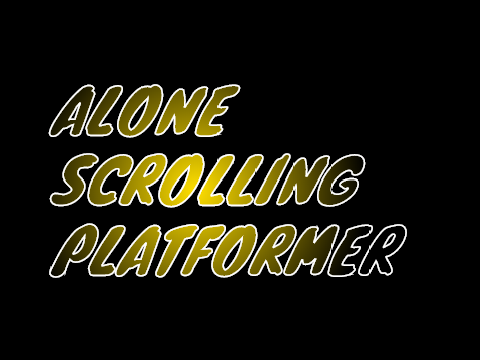 Alone Scrolling Platformer