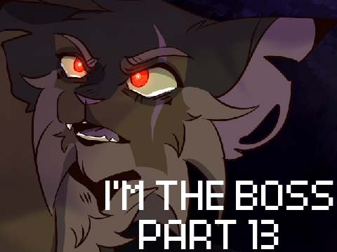 I’M THE BOSS - Part 13