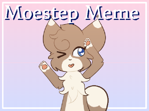 moestep meme (remake)