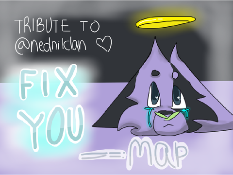 ••Fix You - Ned Tribute MAP <3 ••