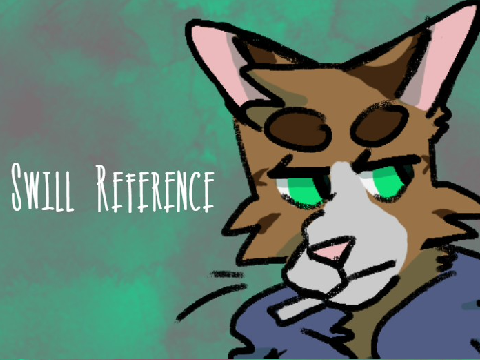 ~Swill Ref~