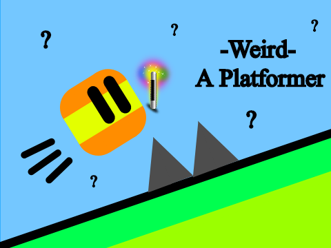 -Weird- A Platformer || Mobile Friendly ||