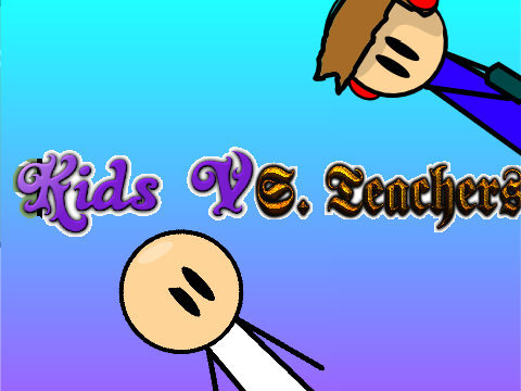 Kids VS. Teachers