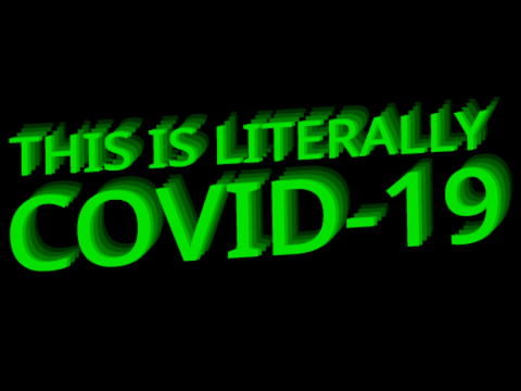 This is literally COVID-19