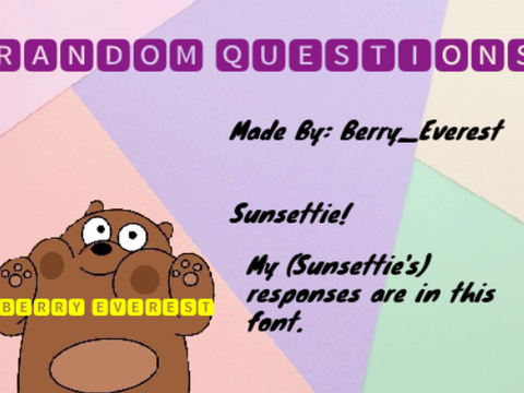 ♡ Sunsettie - Random Questions♡ 
