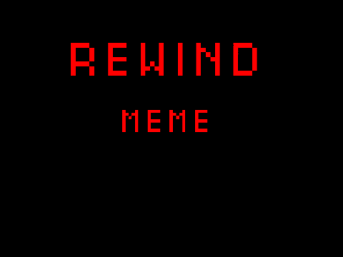 Rewind meme
