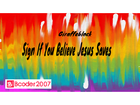 Sign If You Believe Jesus Saves remix