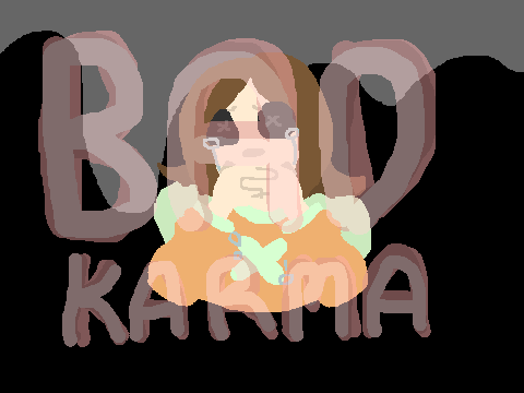 bad karma (REDRAW)
