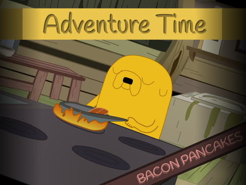 Adventure Time | Bacon Pancakes | Art