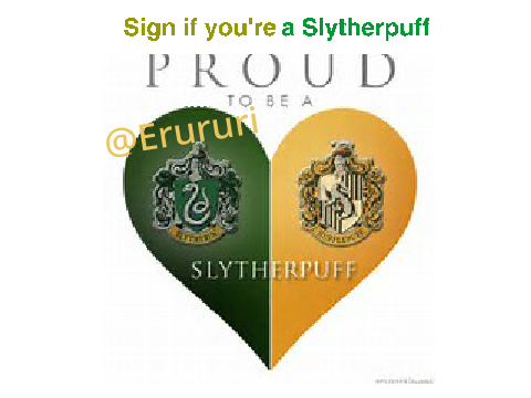 Sign if you're a Slytherpuff!!