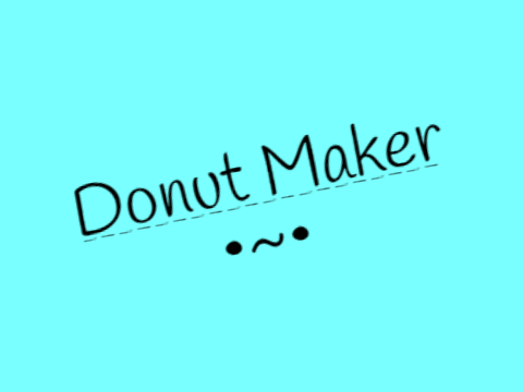 Donut Maker!