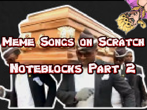 Meme Songs On Noteblocks Part 2